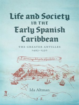 cover image of Life and Society in the Early Spanish Caribbean